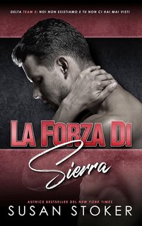 Susan Stoker - Team Delta Due Vol. 8. La forza di Sierra (2023)
