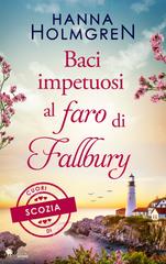 Hanna Holmgren – Cuori di Scozia Vol. 3. Baci impetuosi al faro di Fallbury (2026)