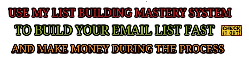 How To Build an Email Marketing List Fast and get paid...even faster...