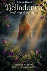 Christian Diolosà – Belladonna. Profumo di vendetta (2026) Christian Diolosà – Belladonna. Profumo di vendetta (2026)
