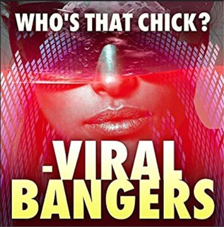 VA - Who's That Chick – Viral Bangers (2022)