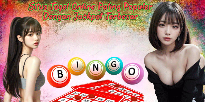 Situs Togel Online Paling Populer Dengan Jackpot Terbesar