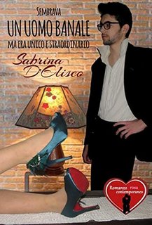 Sabrina D'Eliseo - Sembrava un uomo banale ma era unico e straordinario (2019)