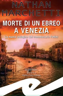 Nathan Marchetti – Morte di un ebreo a Venezia (2022)