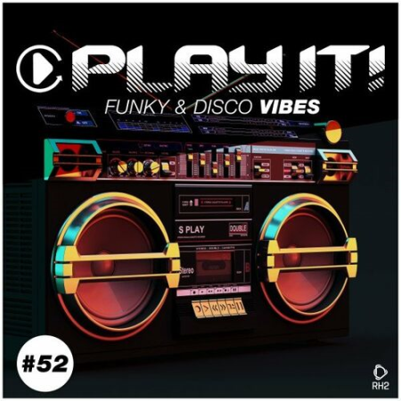 VA - Play It! Funky & Disco Vibes Vol.52 (2022)