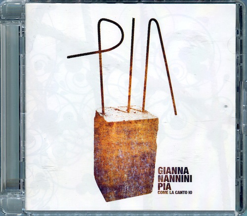 Gianna Nannini - Pia Come La Canto Io (1732214) (2007) FLAC