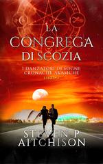 Steven P Aitchison – Cronache Akasiche Vol. 1. La Congrega di Scozia. I Danzatori di Sogni (2026)