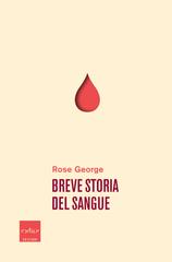 Rose George  – Breve storia del sangue (2020)