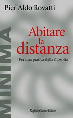 Pier Aldo Rovatti – Abitare la distanza (2020)