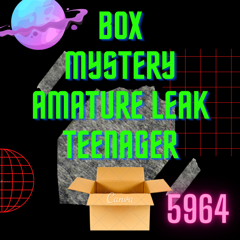 MEGA🎁box mystery amature leak teenager🎁5964