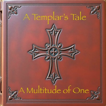 A Multitude Of One - A Templar's Tale (2025)
