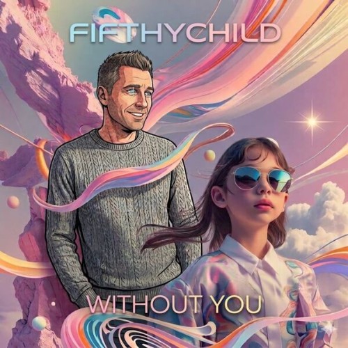 Fifthychild - Without You (2026) MP3