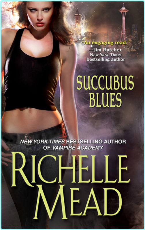 Richelle Mead Georgina Kincaid 01 Succubus Blues Retail Epub