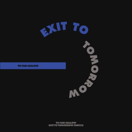 Exit To Tomorrow - Tar 32 (2025)