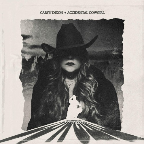 Caryn Dixon - Accidental Cowgirl (2026)