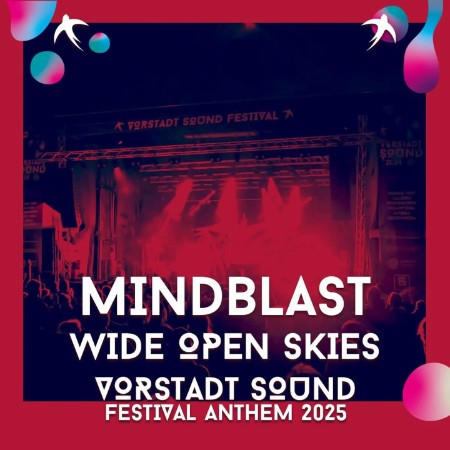 Mindblast - Wide Open Skies (Vorstadt Sound Festival (2025) Anthem) (2025)