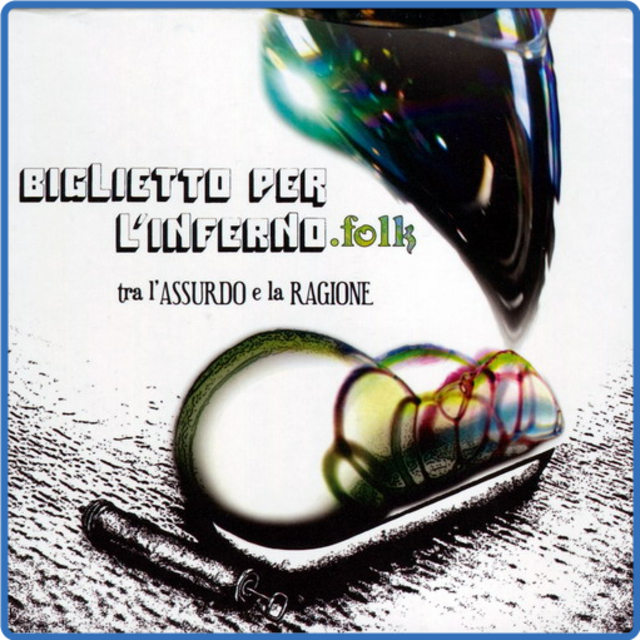 Biglietto Per L'inferno Folk - Tra L'Assurdo E La Ragione (CDRip, AMS, 2009) mp3 320 Kbps