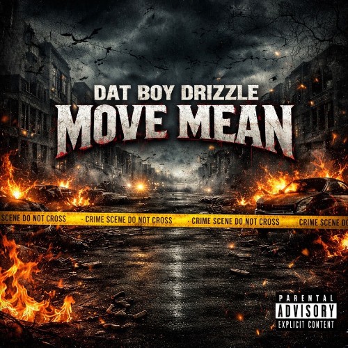 Dat Boy Drizzle - Move Mean (2026)