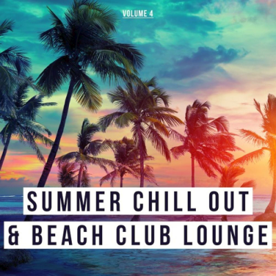 VA - Summer Chill Out & Beach Club Lounge Vol. 4 (2019)