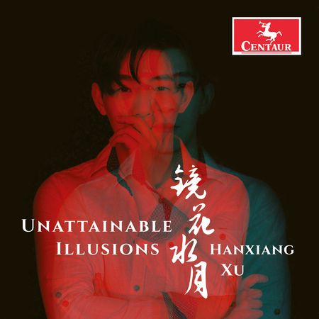 Han Xiang Xu - Unattainable Illusions (2023) [Hi-Res]