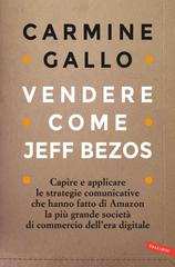 Carmine Gallo – Vendere come Jeff Bezos (2023)