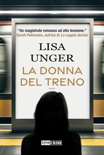 Lisa Unger - La donna del treno (2023)