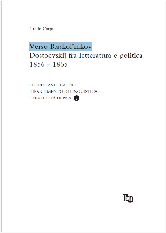 Guido Carpi - Verso Raskol'nikov. Dostoevskij fra letteratura e politica 1856-1865 (2008)