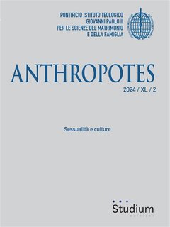 Marcianum Press - Anthropotes 2024 / XL / 2 Sessualità e culture (2024)