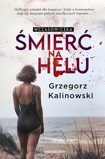 Grzegorz Kalinowski - Wczasowiczka. Śmierć na Helu [2026]