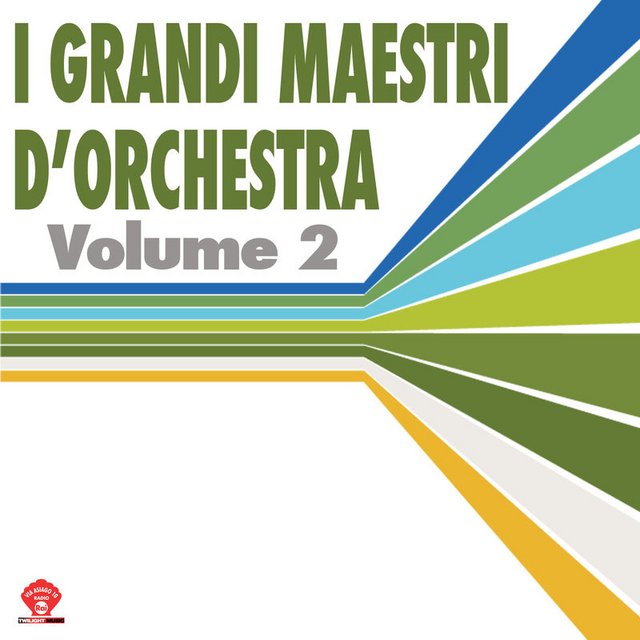I Grandi Maestri D'Orchestra Vol. 2 (Compilation, Twilight Music, 2014) mp3 320 Kbps