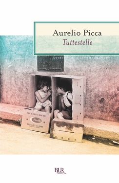 Aurelio Picca – Tuttestelle (2012)