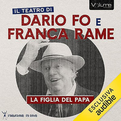 Dario Fo, Franca Rame - La figlia del Papa (2023) (mp3 - 128 kbps)