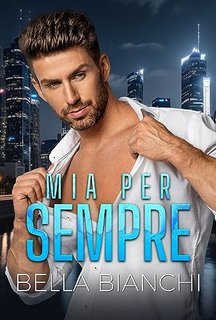 Bella Bianchi  - Mia per Sempre (2023)