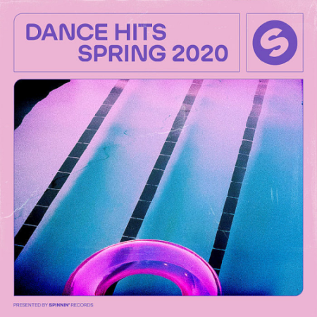 VA - Spinnin Records Presents Dance Hits Spring (2020)
