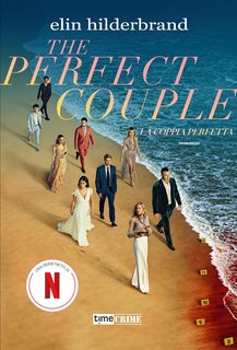 Elin Hilderbrand - The Perfect Couple. La coppia perfetta (2024)