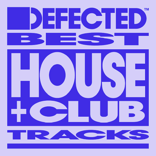 Defected Best House & Club Tracks (2025-02-03)