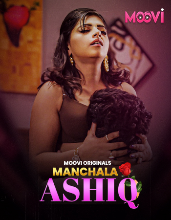 Manchala Aashiq (2024) S01E01T02 Moovi Hindi Web Series HDRip X264 AAC 1080p 720p Download