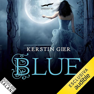 Kerstin Gier - Blue꞉ Trilogia delle gemme 2 (2024) (mp3 - 128 kbps)
