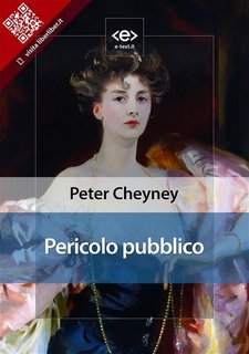 Peter Cheyney - Pericolo pubblico (2023)