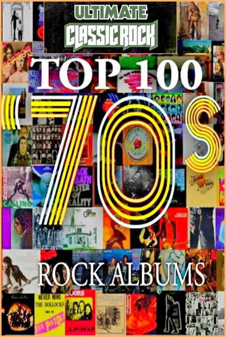 VA - Top 100 '70s Rock Albums by Ultimate Classic Rock (1970-1979), FLAC