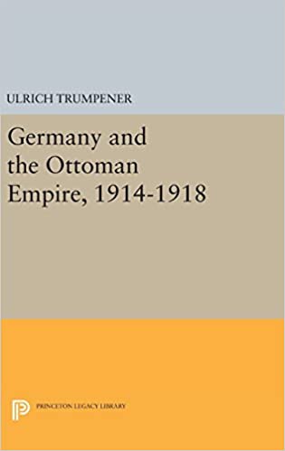 Germany and the Ottoman Empire, 1914-1918 Germany and the Ottoman Empire, 1914-1918