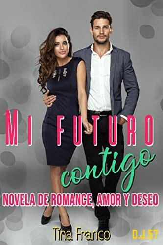 1 - Mi futuro contigo - Tina Franco