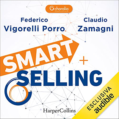Federico Vigorelli Porro, Claudio Zamagni - Smart Selling (2022) (mp3 - 128 kbps)