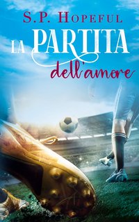 S.P. Hopeful - La Partita Dell'amore (2019)