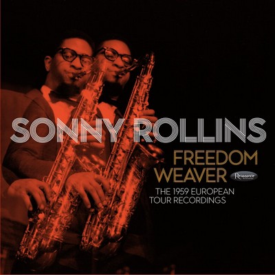 Sonny Rollins - Freedom Weaver: The 1959 European Tour Recordings (2024) [CD-Quality + Hi-Res] [Official Digital Release]