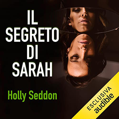 Holly Seddon - Il segreto di Sarah (2021) (mp3 - 128 kbps)