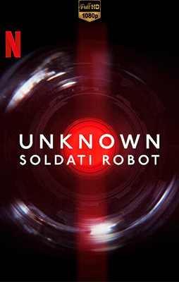Unknown: Soldati robot (2023) .mkv DLMux 1080p E-AC3+AC3 ITA ENG SUBS