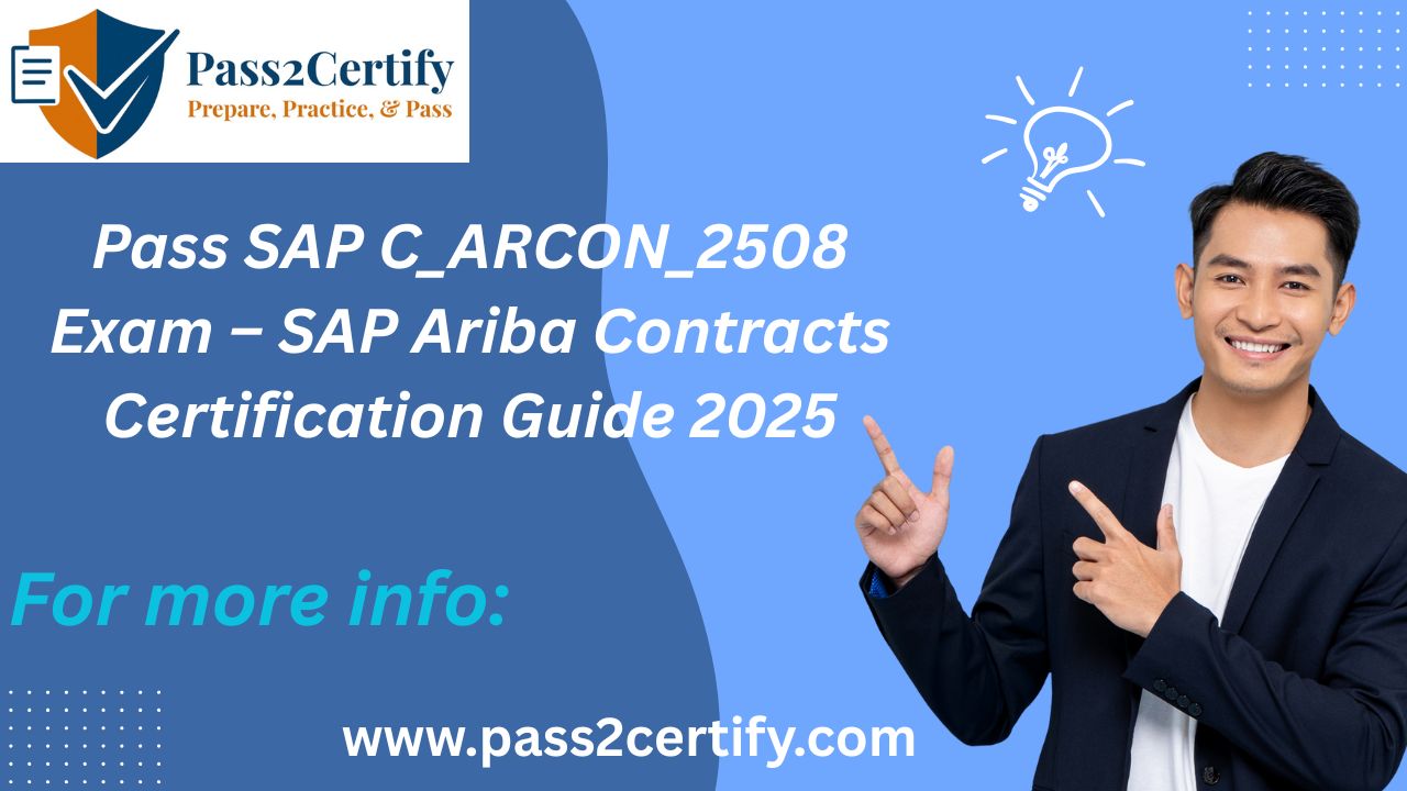 SAP C_ARCON_2508 Exam Preparation Guide – SAP Ariba Contracts Certification