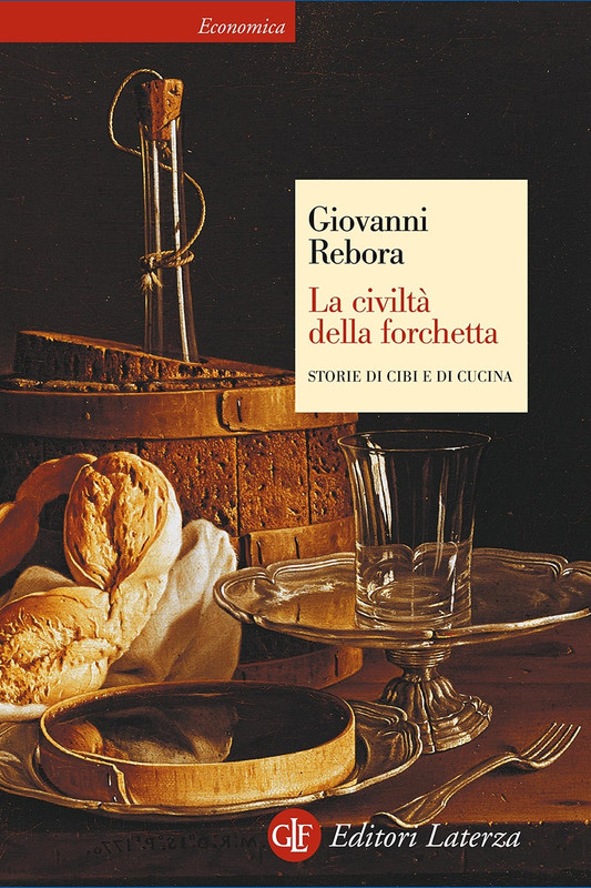 Giovanni Rebora - La civilta della forchetta (2015)