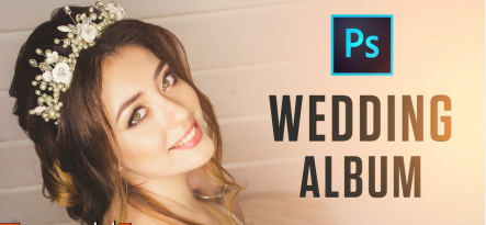 How To Design Wedding Album In Adobe Photoshop